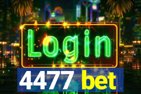 4477 bet